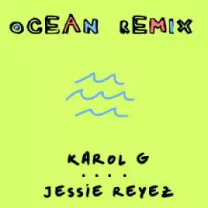 KAROL G X Jessie Reyez - Ocean (Remix)
